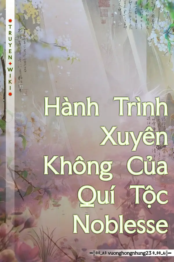 Hành Trình Xuyên Không Của Quí Tộc Noblesse