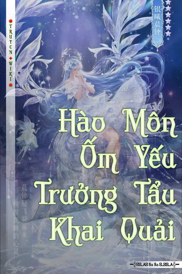 Hào Môn Ốm Yếu Trưởng Tẩu Khai Quải