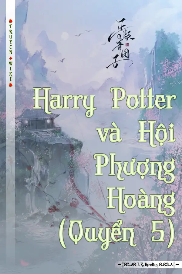Truyện Harry Potter và Hội Phượng Hoàng (Quyển 5)