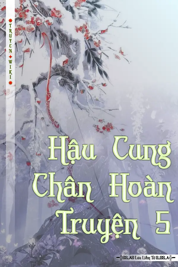 Hậu Cung Chân Hoàn Truyện 5