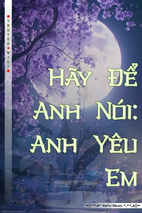 Hãy Để Anh Nói: Anh Yêu Em