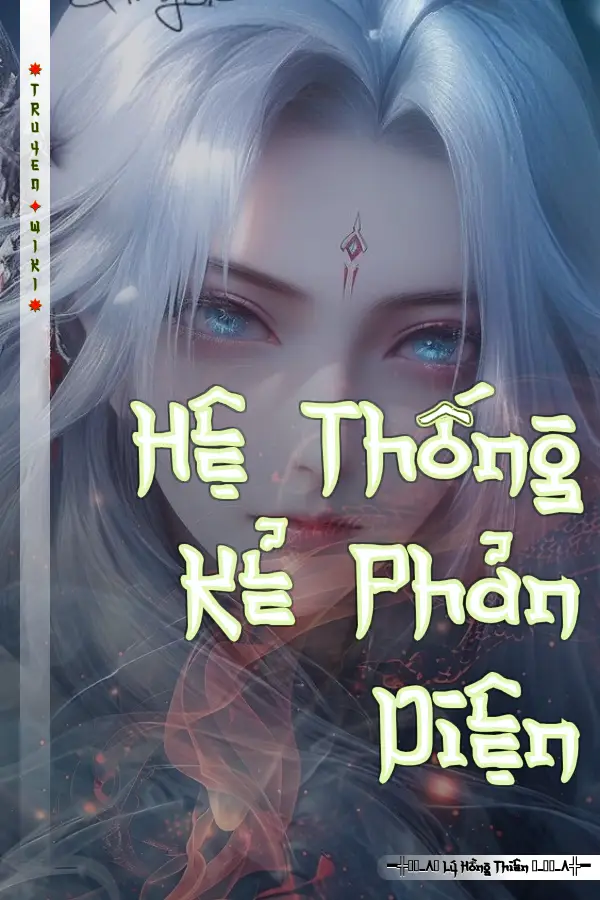 Truyện Hệ Thống Kẻ Phản Diện