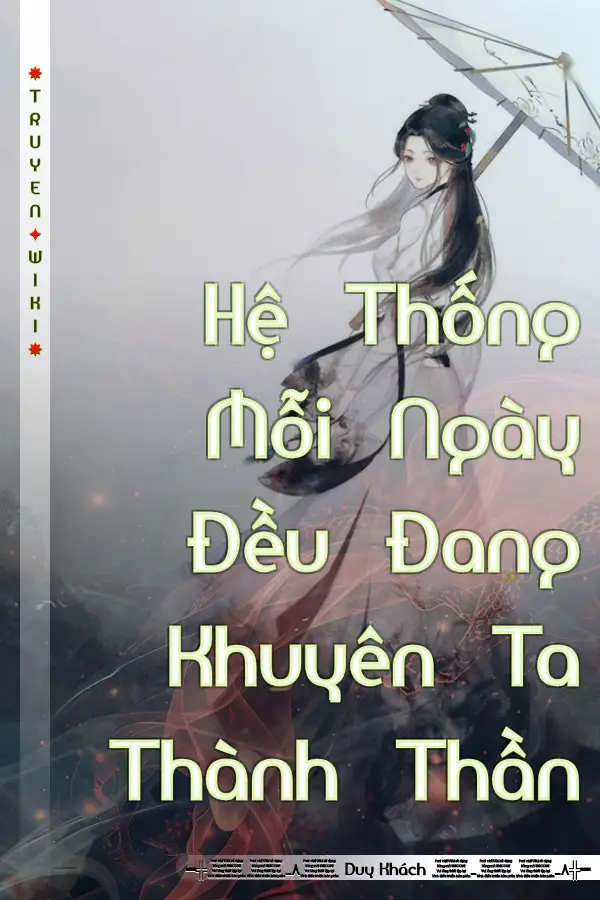 Hệ Thống Mỗi Ngày Đều Đang Khuyên Ta Thành Thần