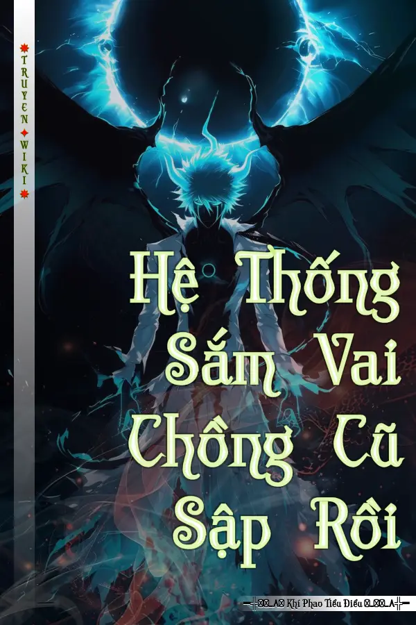 Hệ Thống Sắm Vai Chồng Cũ Sập Rồi