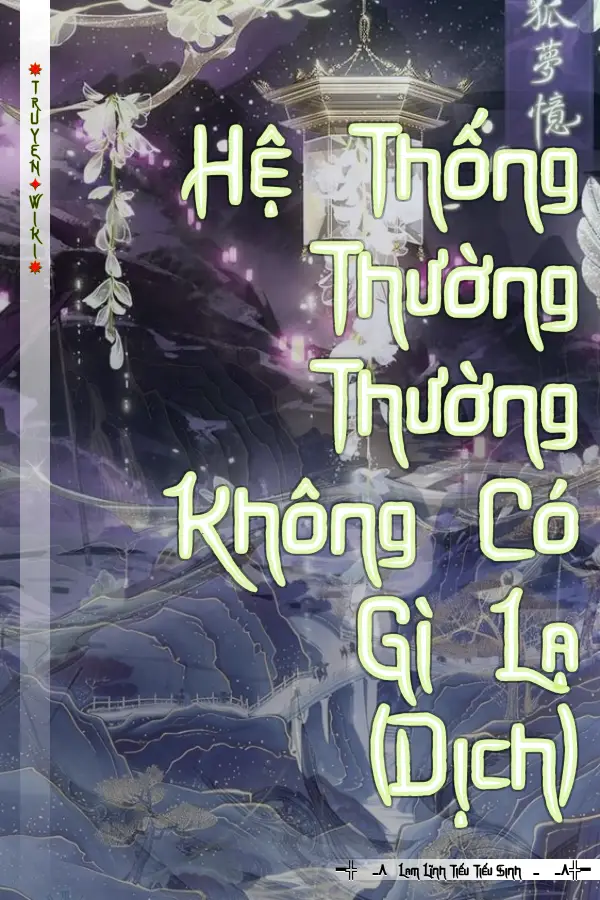 Hệ Thống Thường Thường Không Có Gì Lạ (Dịch)