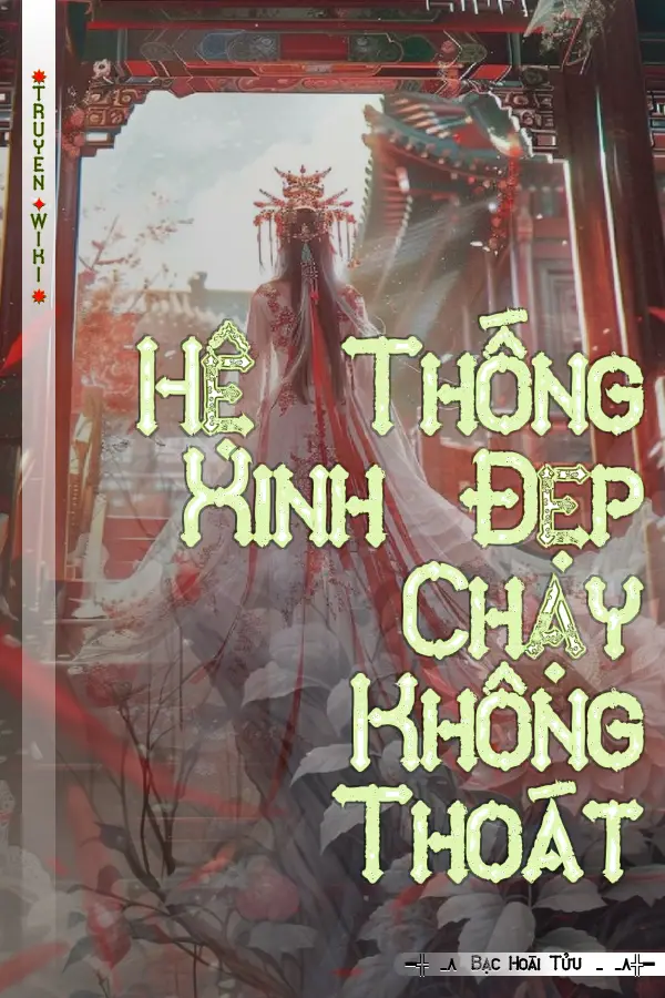Hệ Thống Xinh Đẹp Chạy Không Thoát