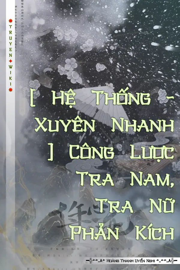 Truyện [ Hệ Thống - Xuyên Nhanh ] Công Lược Tra Nam, Tra Nữ Phản Kích