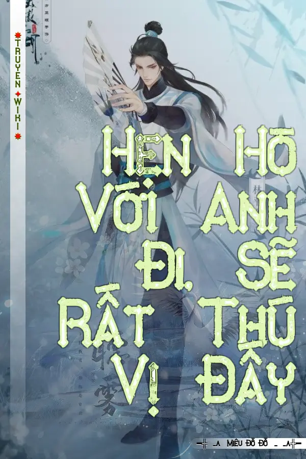 Hẹn Hò Với Anh Đi, Sẽ Rất Thú Vị Đấy