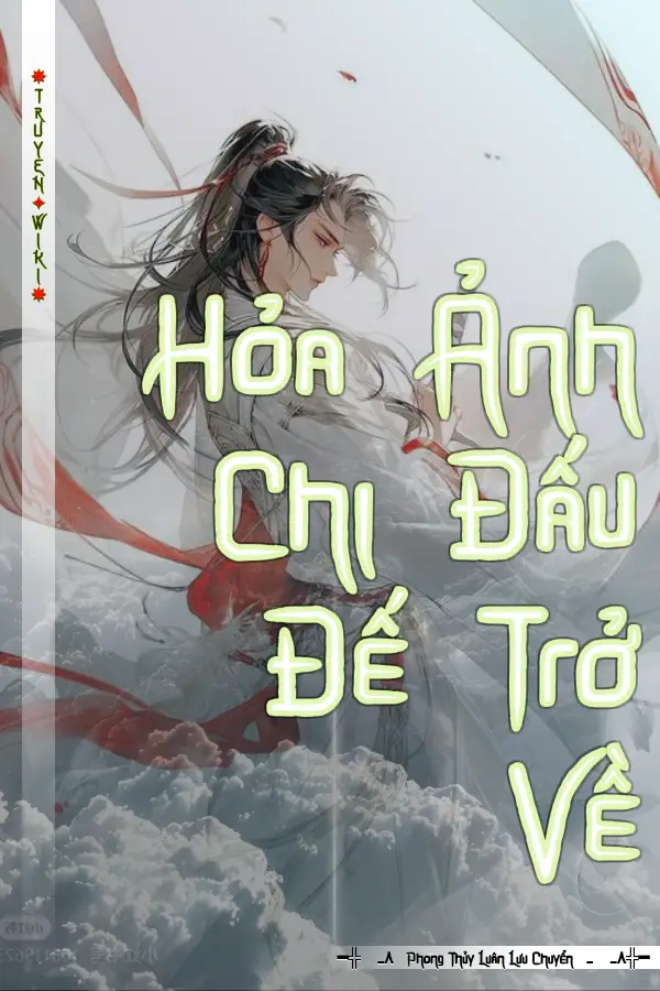 Hỏa Ảnh Chi Đấu Đế Trở Về