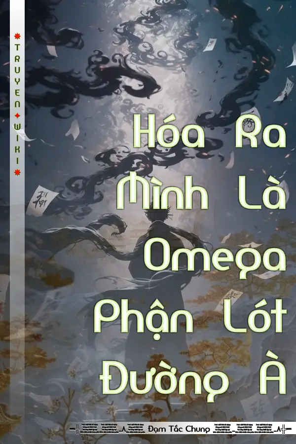 Hóa Ra Mình Là Omega Phận Lót Đường À