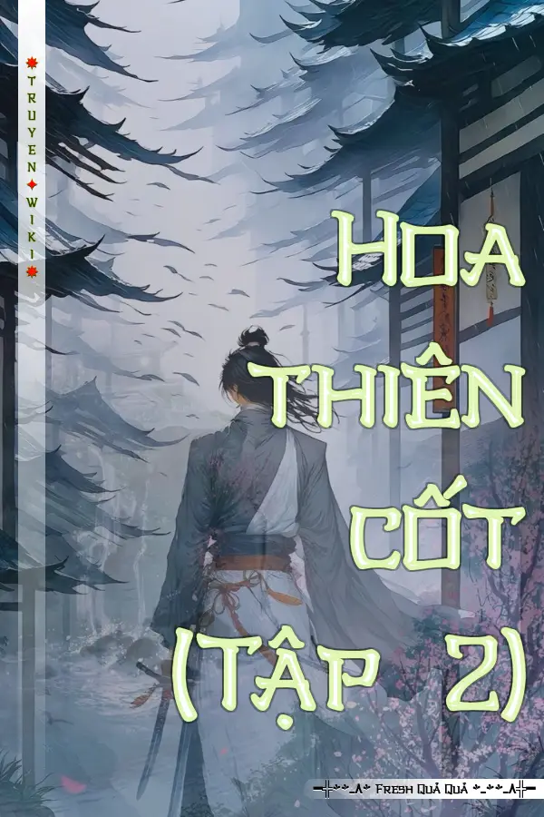 Truyện Hoa thiên cốt (Tập 2)