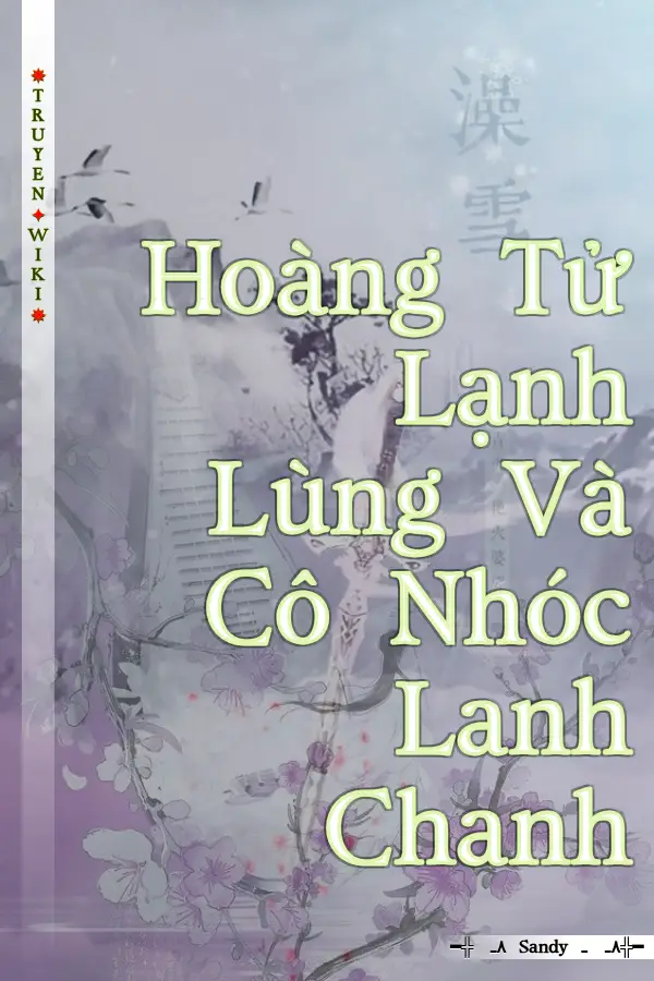 Hoàng Tử Lạnh Lùng Và Cô Nhóc Lanh Chanh