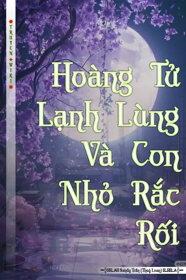 Hoàng Tử Lạnh Lùng Và Con Nhỏ Rắc Rối