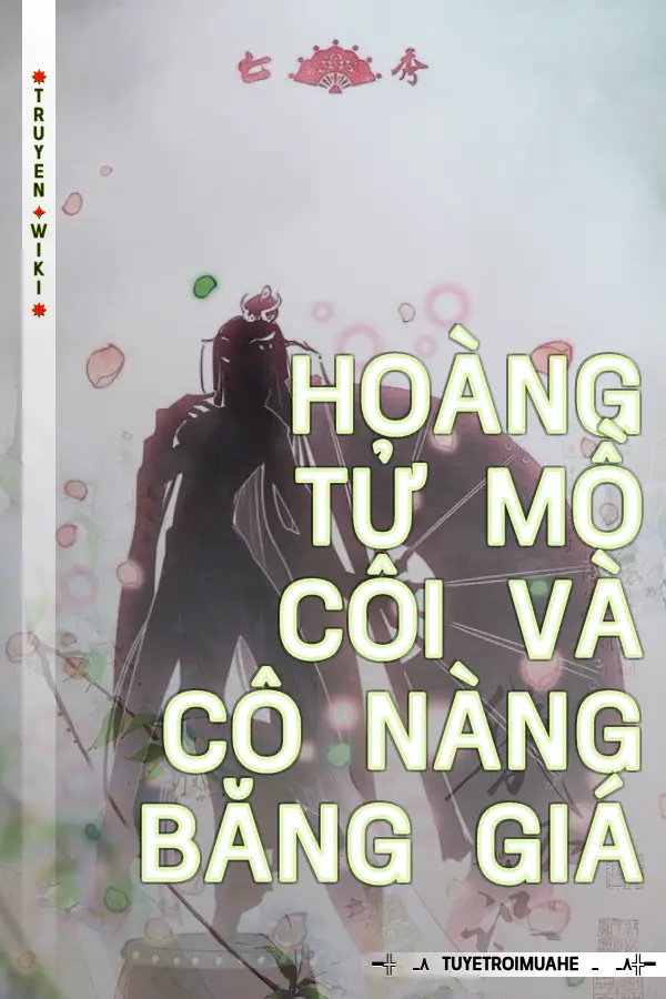 Hoàng Tử Mồ Côi Và Cô Nàng Băng Giá