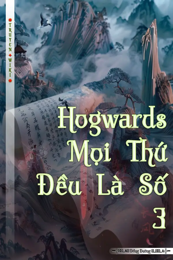 Truyện Hogwards Mọi Thứ Đều Là Số 3