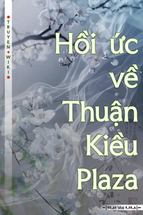 Truyện Hồi ức về Thuận Kiều Plaza