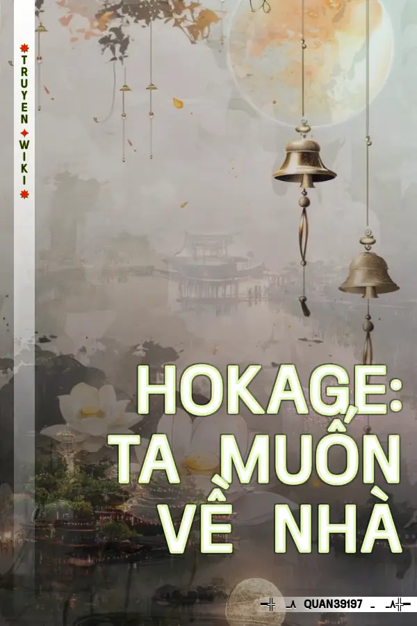 Truyện Hokage: Ta muốn về nhà