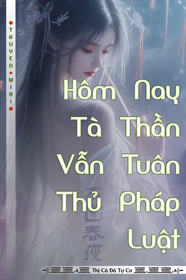 Hôm Nay Tà Thần Vẫn Tuân Thủ Pháp Luật