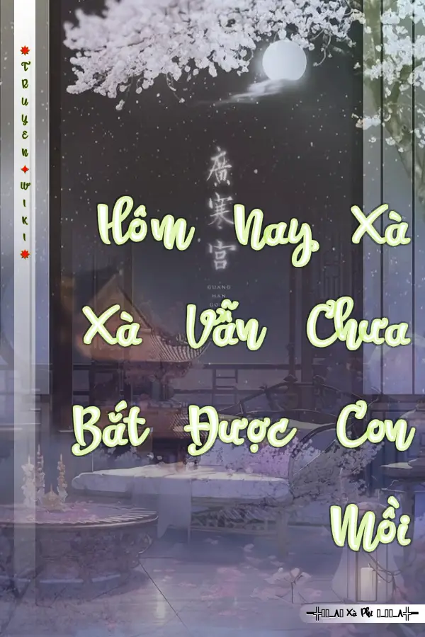 Hôm Nay Xà Xà Vẫn Chưa Bắt Được Con Mồi
