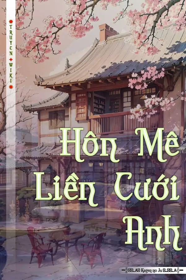 Truyện Hôn Mê Liền Cưới Anh