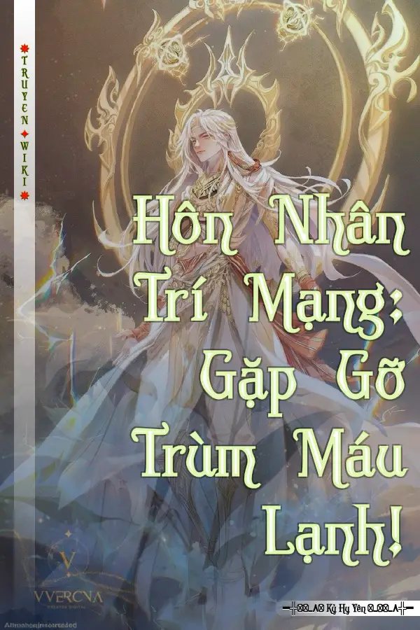 Hôn Nhân Trí Mạng: Gặp Gỡ Trùm Máu Lạnh!