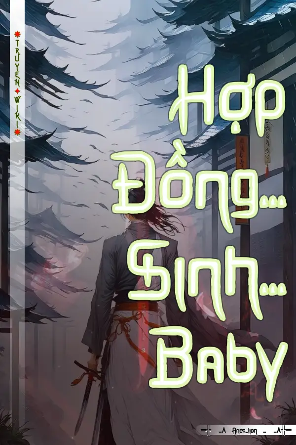 Hợp Đồng... Sinh... Baby