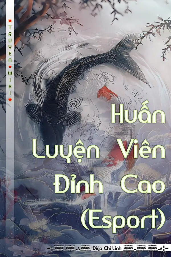 Truyện Huấn Luyện Viên Đỉnh Cao (Esport)