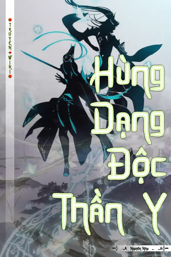 Truyện Hùng Dạng Độc Thần Y