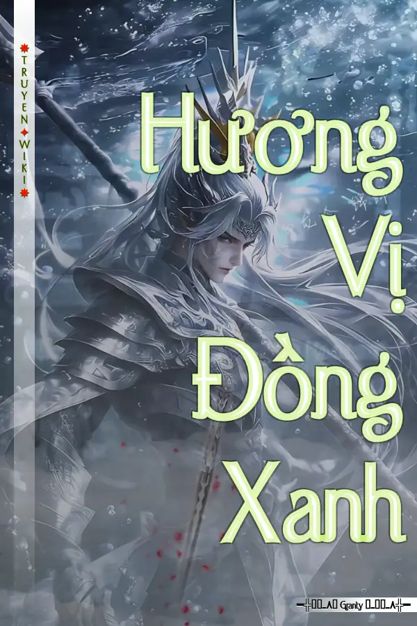 Truyện Hương Vị Đồng Xanh