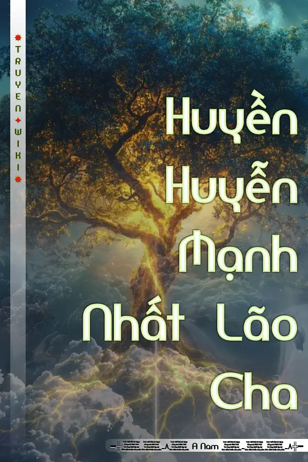 Huyền Huyễn Mạnh Nhất Lão Cha