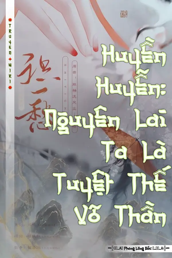 Huyền Huyễn: Nguyên Lai Ta Là Tuyệt Thế Võ Thần