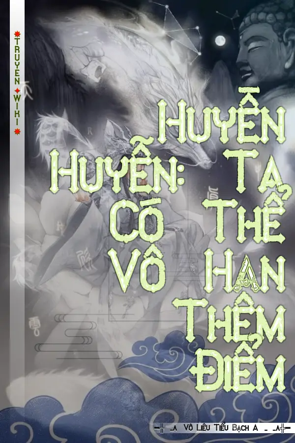 Truyện Huyền Huyễn: Ta Có Thể Vô Hạn Thêm Điểm