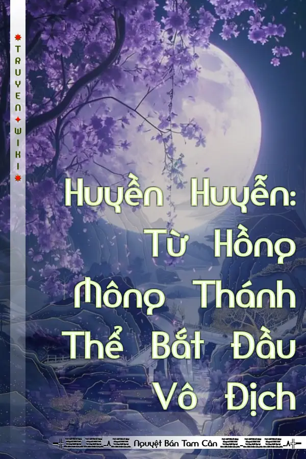 Huyền Huyễn: Từ Hồng Mông Thánh Thể Bắt Đầu Vô Địch