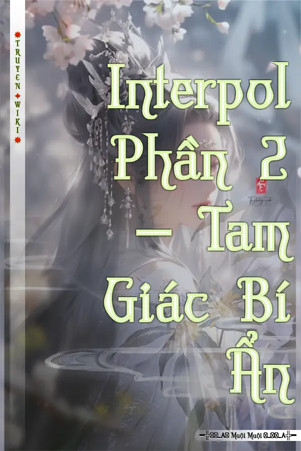 Truyện Interpol Phần 2 – Tam Giác Bí Ẩn