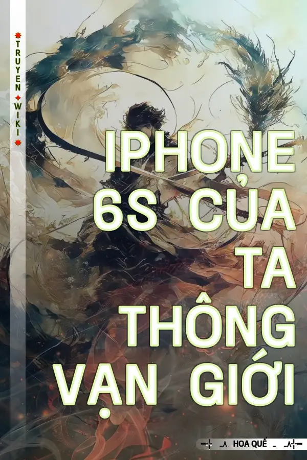 Iphone 6s Của Ta Thông Vạn Giới