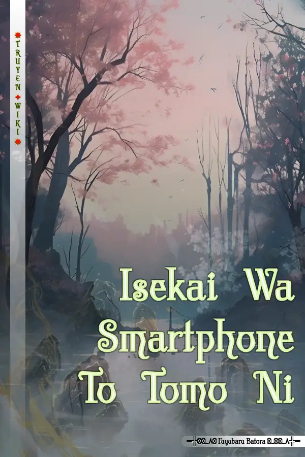 Isekai Wa Smartphone To Tomo Ni