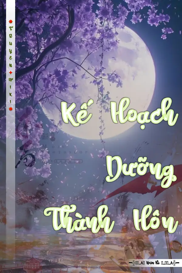 Truyện Kế Hoạch Dưỡng Thành Hôn