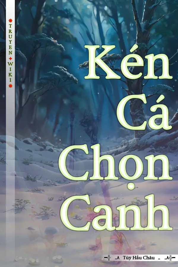Truyện Kén Cá Chọn Canh