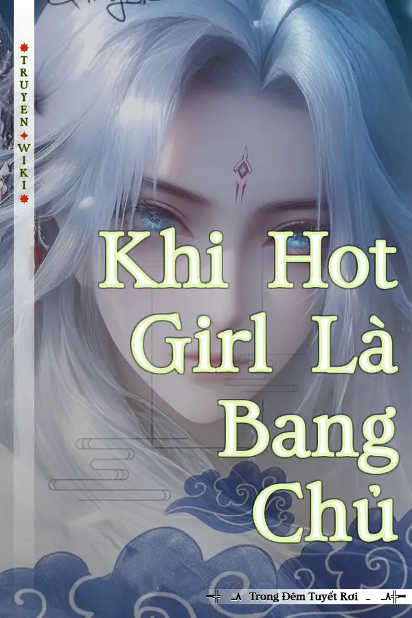 Khi Hot Girl Là Bang Chủ