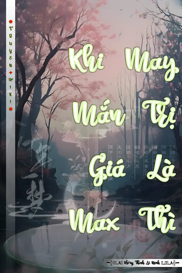 Khi May Mắn Trị Giá Là Max Thì