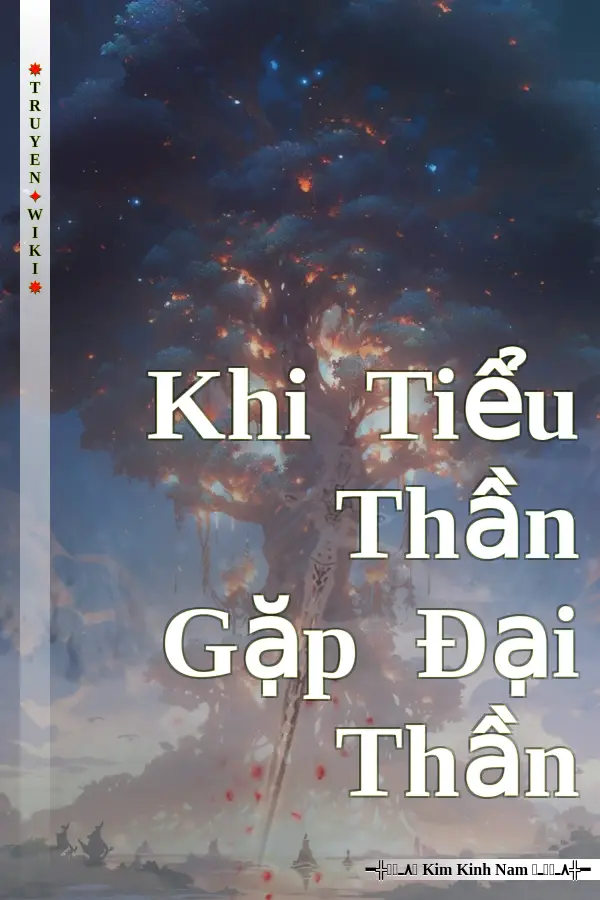 Khi Tiểu Thần Gặp Đại Thần