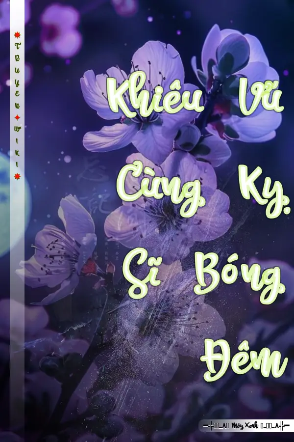 Khiêu Vũ Cùng Kỵ Sĩ Bóng Đêm