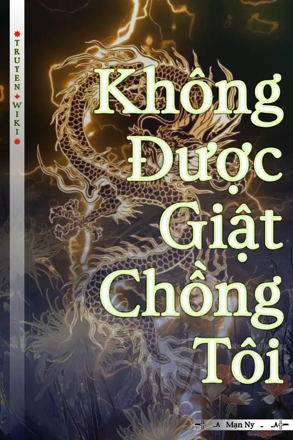 Truyện Không Được Giật Chồng Tôi