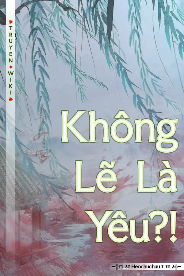 Không Lẽ Là Yêu?!