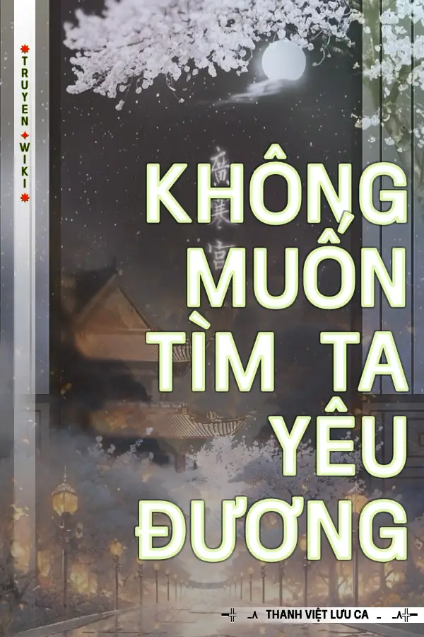 Không Muốn Tìm Ta Yêu Đương