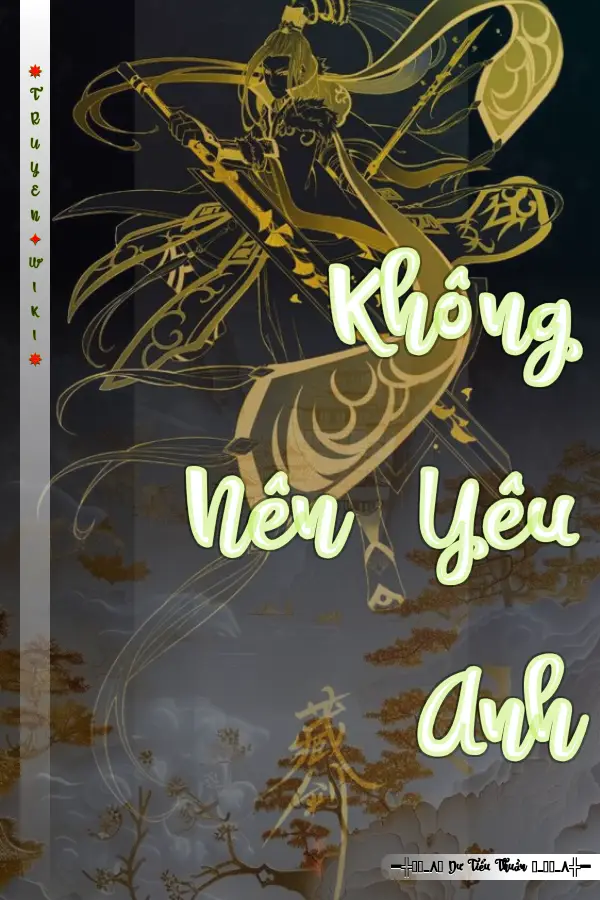 Truyện Không Nên Yêu Anh