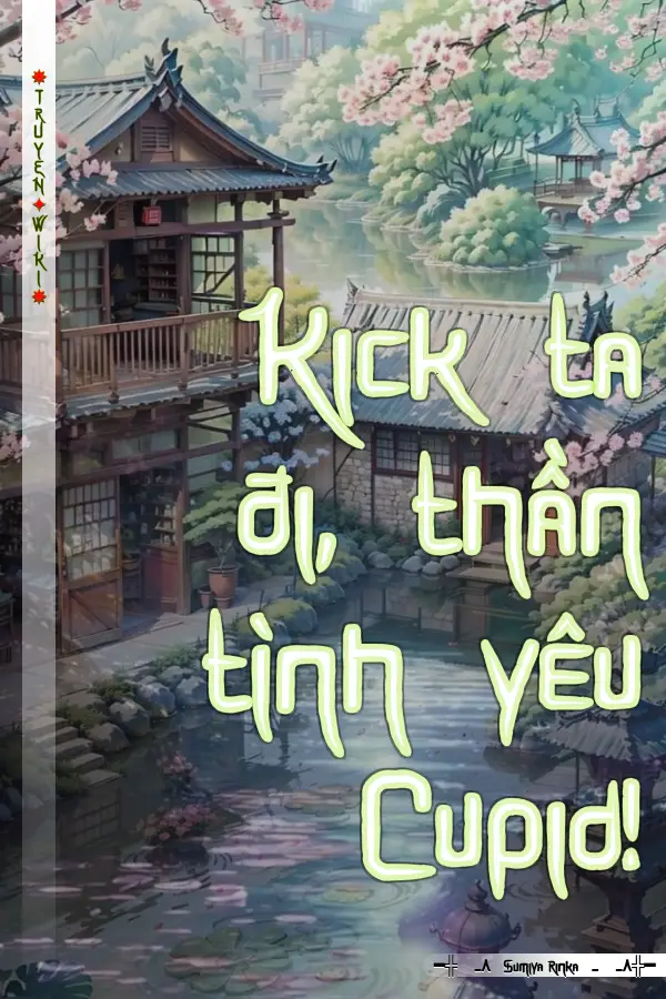 Kick ta đi, thần tình yêu Cupid!