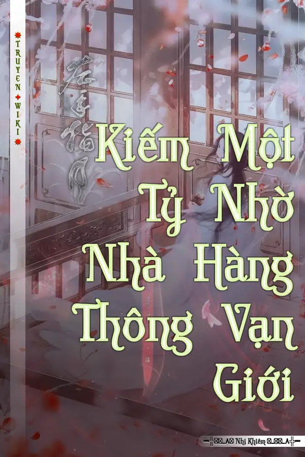 Truyện Kiếm Một Tỷ Nhờ Nhà Hàng Thông Vạn Giới