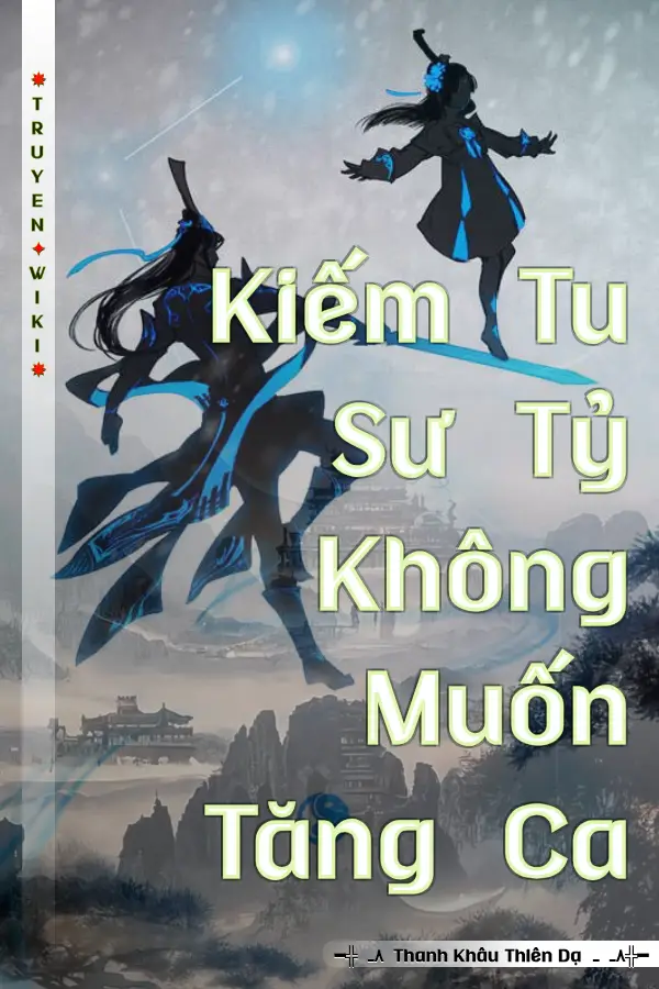 Kiếm Tu Sư Tỷ Không Muốn Tăng Ca