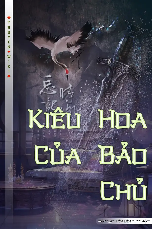 Truyện Kiêu Hoa Của Bảo Chủ